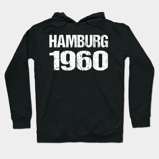 Hamburg 1960 Hoodie by eden1472